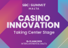 Casino innovation to take center stage at SBC Summit Malta Casino Innovation