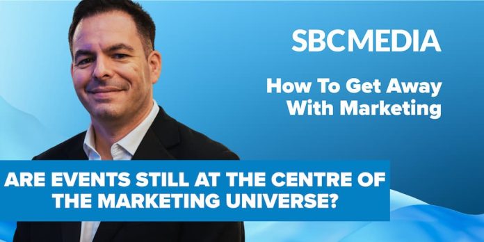 John Cook: are events still at the centre of the marketing universe? 
